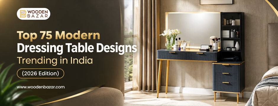 Modern Dressing Table Designs | 2026 Trends